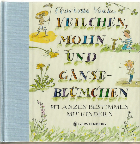 Veilchen, Mohn und Gänseblümchen: Pflanzen bestimmen mit Kindern