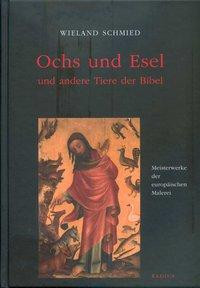 Ochs und Esel und andere Tiere der Bibel