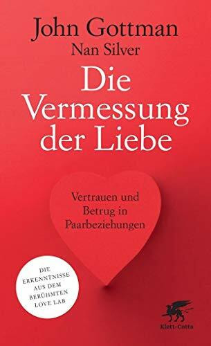 Die Vermessung der Liebe: Vertrauen und Betrug in Paarbeziehungen | »John Gottman ist quasi der Papst der Paartherapie«, Focus