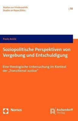 Soziopolitische Perspektiven von Vergebung und Entschuldigung