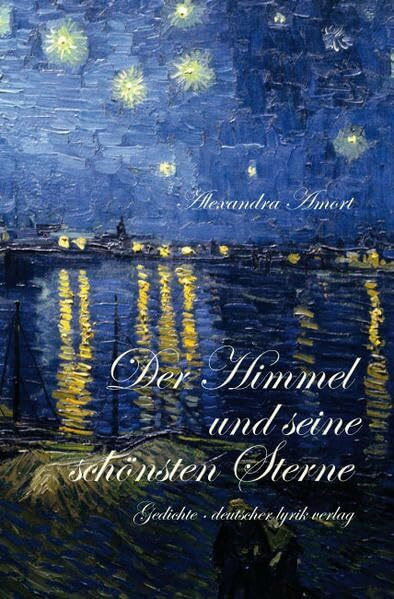 Der Himmel und seine schönsten Sterne: Gedichte (deutscher lyrik verlag)