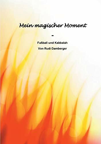 Mein magischer Moment - Fußball und Kabbalah Mein magischer Moment - Fußball und Kabbalah
