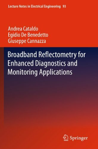 Broadband Reflectometry for Enhanced Diagnostics and Monitoring Applications (Lecture Notes in Electrical Engineering, 93, Band 93)
