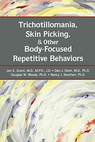 Trichotillomania, Skin Picking, and Other Body-Focused Repetitive Behaviors