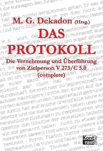 Das Protokoll: Die Vernehmung und Überführung von Zielperson V 273/C 5.0 (complete): Die Vernehmung und Überführung von Zielperson V 273/C5.0 (complete). Textbuch