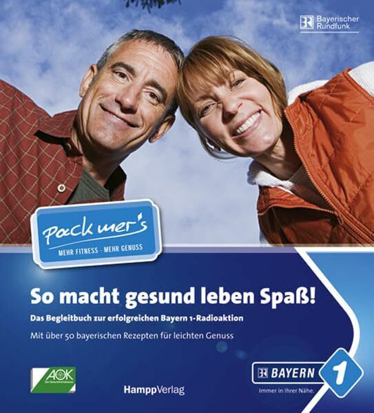 Pack mer`s: So macht gesundes Leben Spass. Das Begleitbuch zur Erfolgreichen Bayern 1 -Radioaktion. Mit über 50 Bayrischen Rezepten für leichten ... zur erfolgreichen Bayern 1-Radioaktion