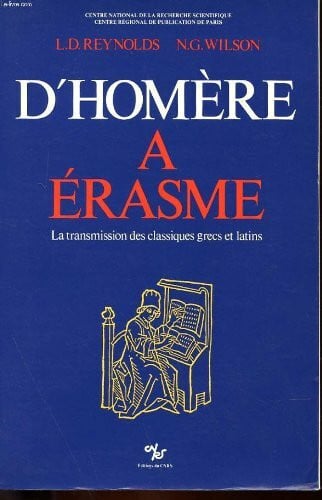 D'Homère à Erasme: La transmission des classiques grecs et latins