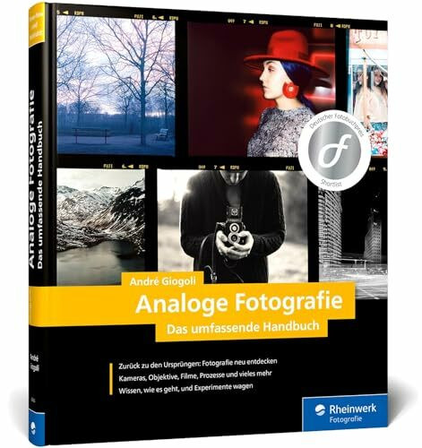 Analoge Fotografie: Kameras und Objektive, Ausrüstung und Material, Entwicklung und Inspiration
