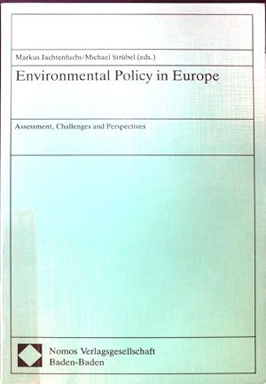 Environmental Policy in Europe: Assessment, Challenges and Perspectives