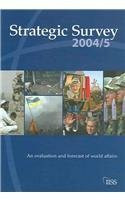 Strategic Survey 2004/ 2005: An Evaluation and Forecast of World Affairs