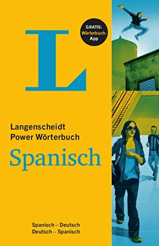 Langenscheidt Power Wörterbuch Spanisch - Buch und App: Spanisch-Deutsch/Deutsch-Spanisch