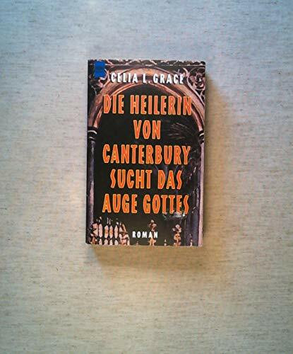 Die Heilerin von Canterbury sucht das Auge Gottes