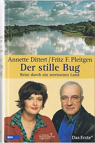 Der stille Bug. Reise durch ein zerissenes Land