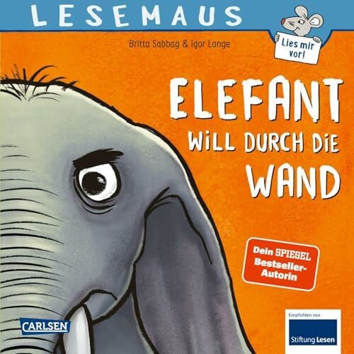 LESEMAUS 203: Elefant will durch die Wand: Spielerisch den Umgang mit Wut lernen | Ein Bilderbuch für Kinder ab 3 Jahren (203)