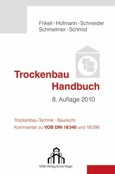 Trockenbau Handbuch: incl. Trockenbau-Taschenbuch: Bautechnik - Trockenbau -Technik - Baurecht. Kommentar zu VOB C DIN 18 340 und 18 299