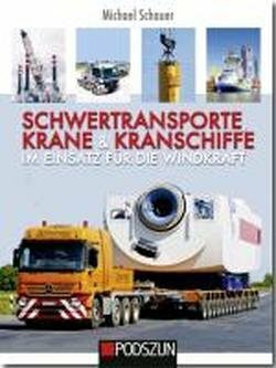 Schwertransporte, Krane & Kranschiffe im Einsatz für die Windkraft