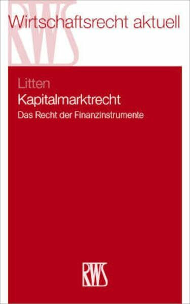 Kapitalmarktrecht: Das Recht der Finanzinstrumente (RWS-Skript)