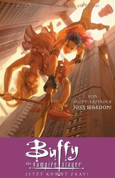 Buffy The Vampire Slayer (Staffel 8): Bd. 4: Jetzt kommt Fray
