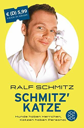 Schmitz' Katze: Hunde haben Herrchen, Katzen haben Personal (Unterhaltung, Band 51164)
