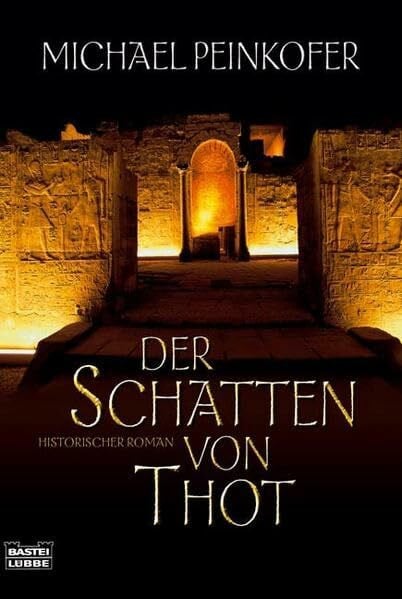 Der Schatten von Thot: Historischer Roman: Historischer Roman. Nach den Aufzeichungen von Lady Kincaid. Originalausgabe (Allgemeine Reihe. Bastei Lübbe Taschenbücher)