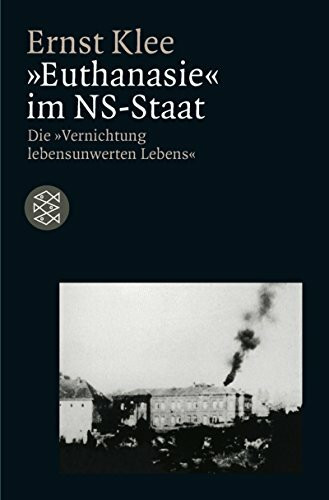 »Euthanasie« im NS-Staat: Die »Vernichtung lebensunwerten Lebens«