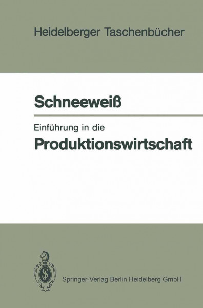 Einführung in die Produktionswirtschaft (Heidelberger Taschenbücher)