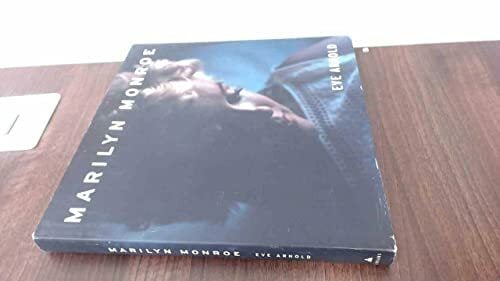 Marilyn Monroe: Memories of Eve Arnold Marilyn Monroe: Memories of Eve Arnold