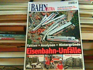 Bahn Extra. 6/2003. Eisenbahn - Unfälle. Fakten, Analysen, Hintergründe.