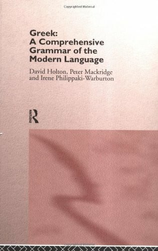 Greek: Comprehensive Grammar of the Modern Language (Routledge Comprehensive Grammars)