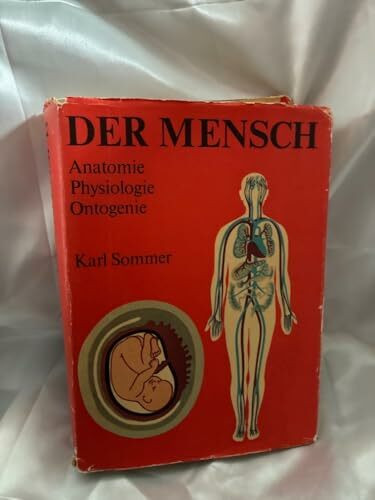 Der Mensch: Anatomie, Physiologie, Ontogenie