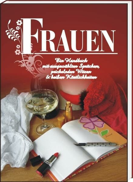 Frauen: Ein Handbuch mit ausgewählten Sprüchen,