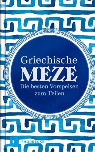 Griechische Meze: Die besten Vorspeisen zum Teilen