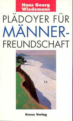 Plädoyer für Männer-Freundschaft