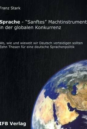 Sprache - 'Sanftes' Machtinstrument in der globalen Konkurrenz