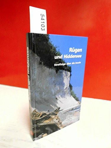 Rügen und Hiddensee. Streifzüge über die Inseln.