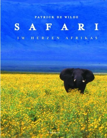 Safari: Im Herzen Afrikas