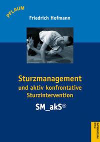 Sturzmanagement und aktiv konfrontative Sturzintervention