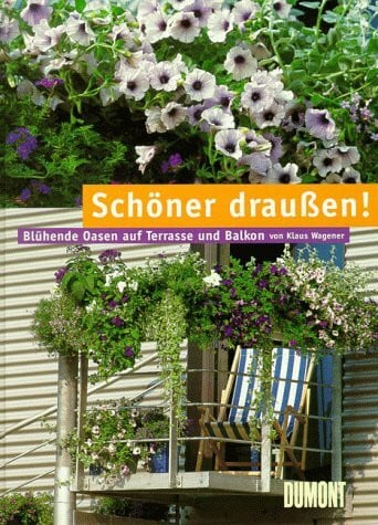 Schöner draussen!: Blühende Oasen rund ums Haus