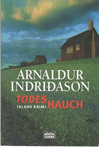 Todeshauch: Erlendur Sveinssons 4. Fall: Island Krimi. Kommissar Erlendur, Fall 4