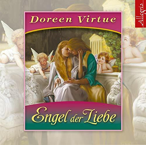 Engel der Liebe: Himmlische Hilfe für Ihr Liebesleben: 1 CD