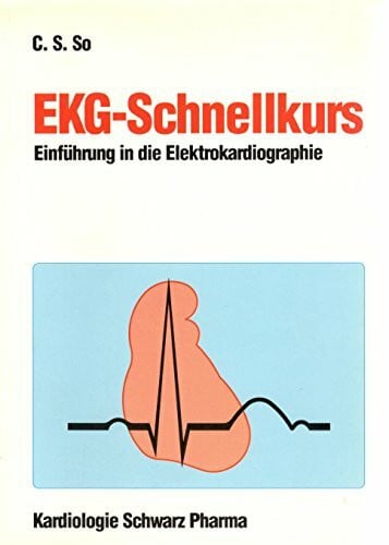 EKG-Schnellkurs. Einführung in die Elektrokardiographie