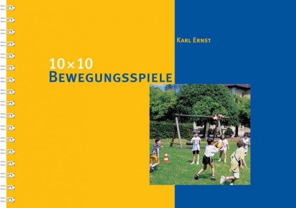 10 x 10 Bewegungsspiele: Eine Aufgabensammlung für den Sportunterricht (10 x 10 Ideen für den Unterricht: Untersuchen, Entdecken, Gestalten im Unterricht)