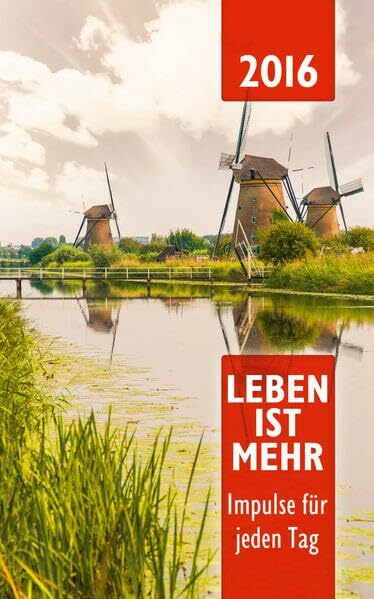 Leben ist mehr 2016: Impulse für jeden Tag - Paperback