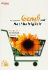 Genuss und Nachhaltigkeit: Handbuch zur Veränderung des persönlichen Lebensstils