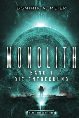 Monolith: Band 1: Die Entdeckung
