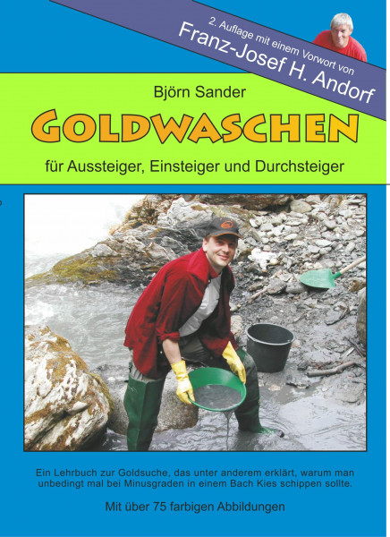 Goldwaschen: Für Einsteiger, Aussteiger und Durchsteiger (Über die Kunst des Goldwaschens)