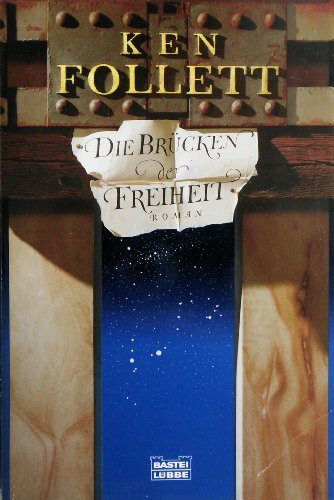 Die Brücken der Freiheit. Roman