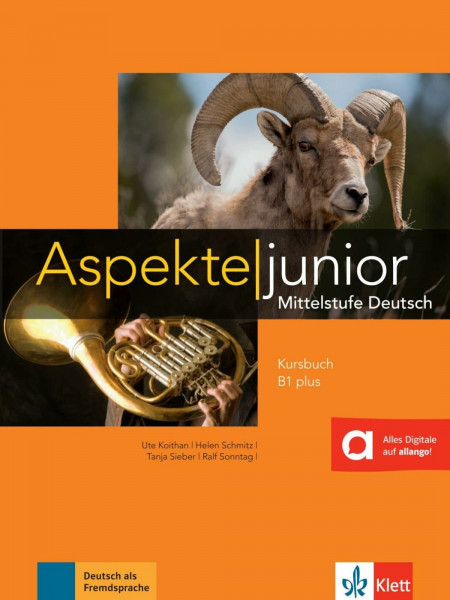 Aspekte junior B1 plus: Mittelstufe Deutsch. Kursbuch mit Audios (Aspekte junior: Mittelstufe Deutsch)