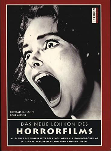 Das neue Lexikon des Horrorfilms: 2000 Filme von Dracula bis Monster AG, von Freitag der 13. bis Scream. Alles über die dunkle Seite des Kinos ... Ein Imprint von Schwarzkopf & Schwarzkopf)