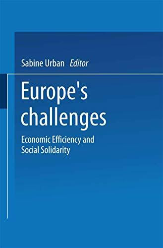 Europe’s Challenges: Economic Efficiency and Social Solidarity